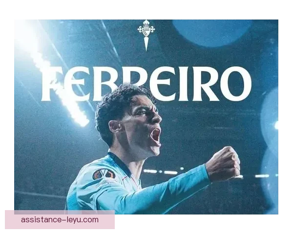 塞尔塔俱乐部冬窗引援计划浮出水面力争重返欧战舞台再创辉煌新篇章